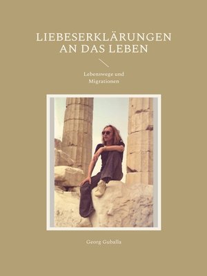 cover image of Liebeserklärungen an das Leben